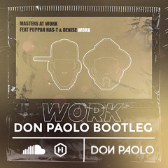 Masters at Work - Work (DON PAOLO Bootleg Edit)