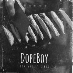 Dopeboy (ft.Big J)