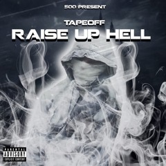 Raise up Hell