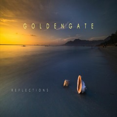 G O L D E N G A T E - Reflections **OUT NOW!**
