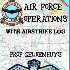 [FREE] EPUB 🖍️ Rhodesian Air Force Operations: With Air Strikes (Rhodesian Military