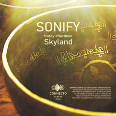 SONIFY (Connecto Live Set) Skyland (Feb 2020)