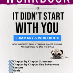 Access EBOOK 📖 Workbook For It Didn't Start with You: How Inherited Family Trauma Sh