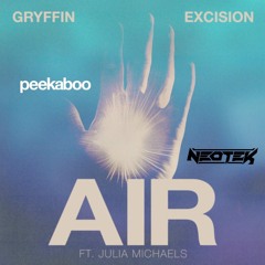 Gryffin & Excision x NEOTEK x PEEKABOO -Air Out Of My Mind When I'm Gone (BOng Mashup)