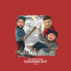 Clocking Out (Feat. Spose)(Prod. By Mike Squires)