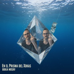 En el prisma del Xokas