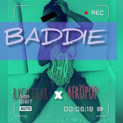 RXCSTAR X AFRÖPÖP - "BADDIE"