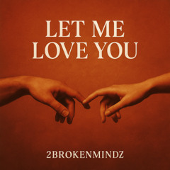 Let Me Love You