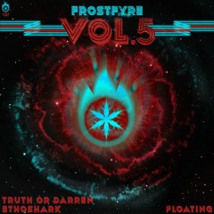 Truth Or Darren & EthoShark - Floating (Out Now on Frostfyre Vol. 5!)