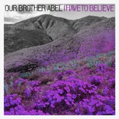 I Have To Believe