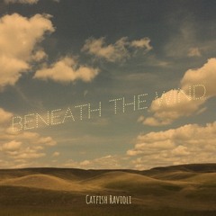 Beneath The Wind