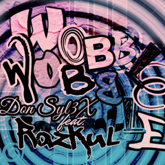 Wobble Wobble DonSyleX feat. RaskuL prod. RDOTHYTZ