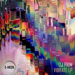 DJ Prim - Vibrate (Modēm Remix)