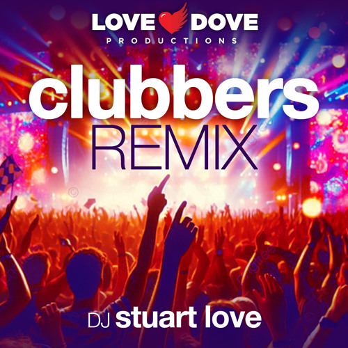 Stream Clubbers Remix by Dj Stuart Love | Listen online for free on ...