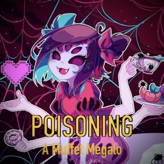 POISONING - A Muffet Megalo (Switched Up)