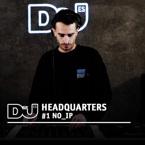 no_ip @ DJ Mag ES HeadQuarters #1
