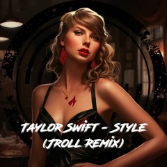 Taylor Swift - Style (Jroll Remix)