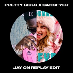 Pretty Girls X Satisfyer (JayOnReplay Edit) *FREE DOWNLOAD*