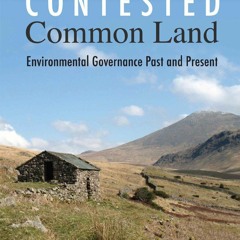 [READ DOWNLOAD] Contested Common Land: Environmental Governance Past and Present