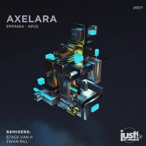 PREMIERE: AxeLara - Apus (Ewan Rill Remix) [JUST MOVEMENT]