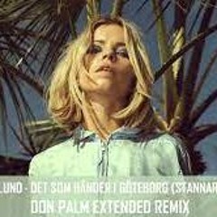 Petra Marklund - Det Som Händer I Göteborg (Stannar I Göteborg) (Don Palm Extended Remix)