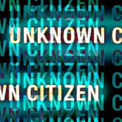 Unknown Citizen (022220)