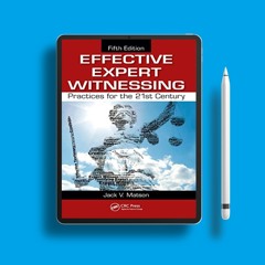 Effective Expert Witnessing: Practices for the 21st Century. Gratis Reading [PDF]