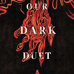 [Get] EBOOK 💓 Our Dark Duet (Monsters of Verity, 2) by  V. E. Schwab PDF EBOOK EPUB