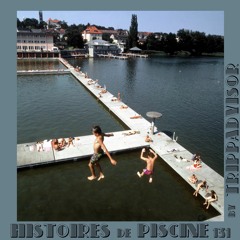 Histoires de Piscine 131 by DJ TrippAdvisor