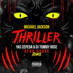 FREE DOWNLOAD Mickeal Jackson - Thriller ( Yas Cepeda , Tommy Rose Afro Remix ) demo