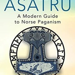 DOWNLOAD EBOOK 📗 Essential Asatru: Walking the Path of Norse Paganism by  Diana L. P