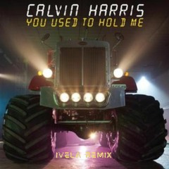 Calvin Harris - You Used To Hold Me (IVELA Remix) [FREE DOWNLOAD]