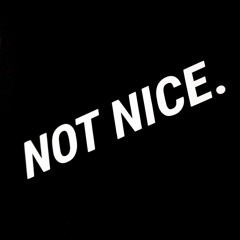 Not Nice