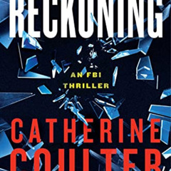 Access KINDLE 📝 Reckoning: An FBI Thriller by  Catherine Coulter [EBOOK EPUB KINDLE