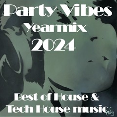 Party Vibes Yearmix 2024 Best of (Tech) House [CASSIMM, Mau P, Hugel, BLONDISH & much more]