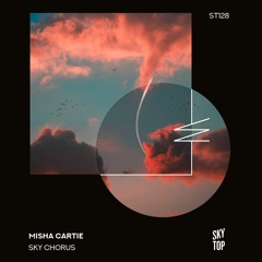 Misha Cartie - Sky Chorus [SkyTop]