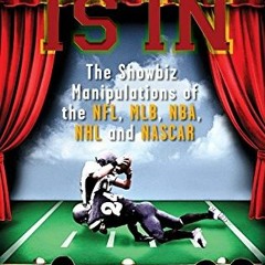 View PDF The Fix Is In: The Showbiz Manipulations of the NFL, MLB, NBA, NHL and NASCAR by  Brian Tuo