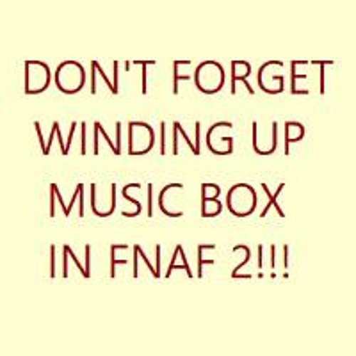 Stream 8Bit EDM That Sounds Like FNAF 2 Puppet Music Box by SE150762