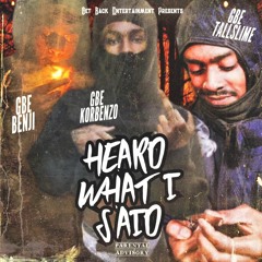 Heard What I Said (feat. GBE TallSlime & GBE Benji)
