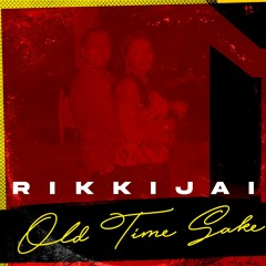 Rikki Jai - Old Time Sake