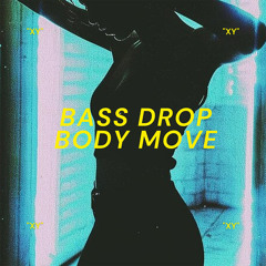 Bass Drop Body Move