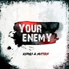 YOUR ENEMY