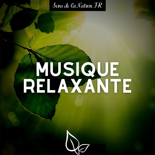 Stream Sons de la Nature FR  Listen to Musique relaxante avec la nature  playlist online for free on SoundCloud