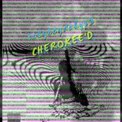 Cherokee'd (Prod. Roland JoeC)