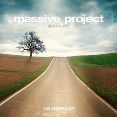Massive Project - Don't Cry
