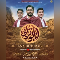 Ana Buturabi | Mir Hassan Mir Mir Qasim Mir | Mir Jawad Mir | 13 Rajab Manqabat 2025 | Manqabat Mola