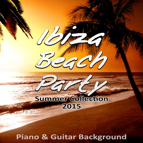Stream Amazing Chill Out Jazz Paradise | Listen to Ibiza Beach Party - Best  Chill Out & Lounge Music Playa del Mar Summer Collection 2015, Acoustic  Guitar, Cool Jazz in the Background