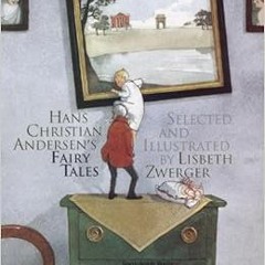 Get [PDF EBOOK EPUB KINDLE] Andersen's Fairy Tales by Hans Christian Andersen,Lisbeth Zwerger �