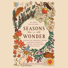 DOWNLOAD EBOOK ✔️ Seasons of Wonder: Making the Ordinary Sacred Through Projects, Pra