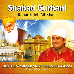 Shabad Gurbani - Jis Key Sir Upar Toon Swami Vol. 37